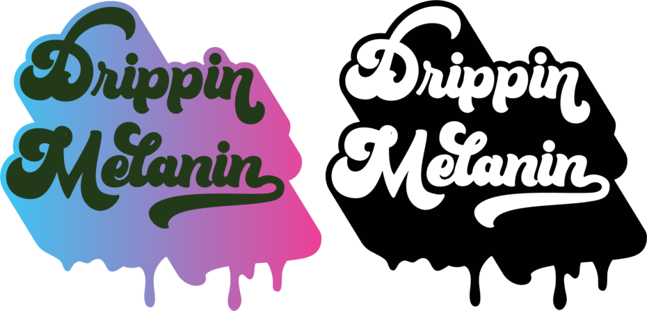 drippin melanin-01-01